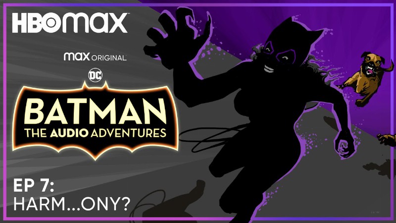 Batman: The Audio Adventures : S2 Episode 7 : Hbo Max