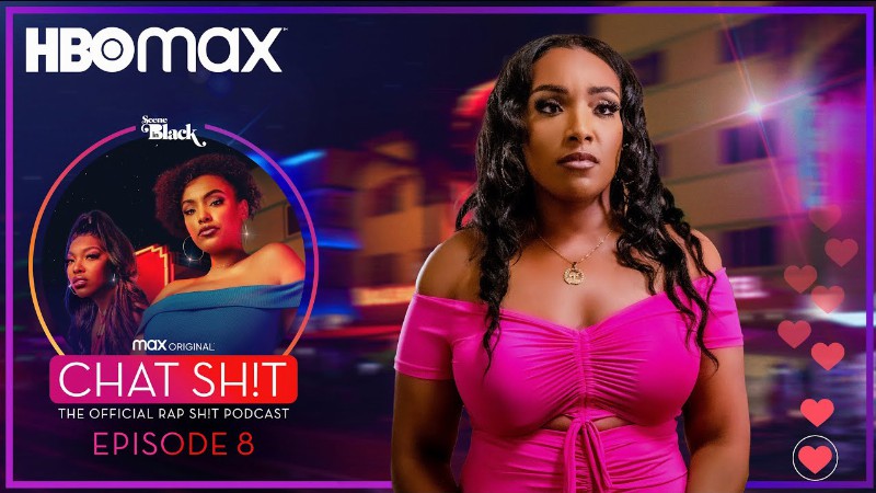 Chat Sh!t: The Official Rap Sh!t Podcast : Episode 8 : Hbo Max