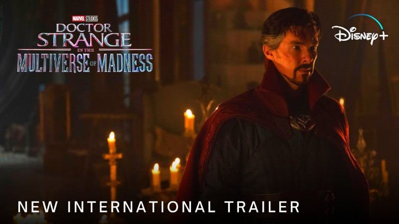 Doctor Strange In The Multiverse Of Madness - New International Trailer (2022) Marvel Studios (hd)