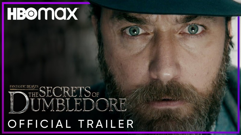 Fantastic Beasts: The Secrets Of Dumbledore : Official Trailer : Hbo Max