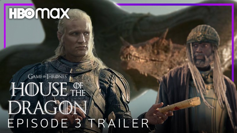 House Of The Dragon : Episode 3 New Promo Trailer : Hbo Max