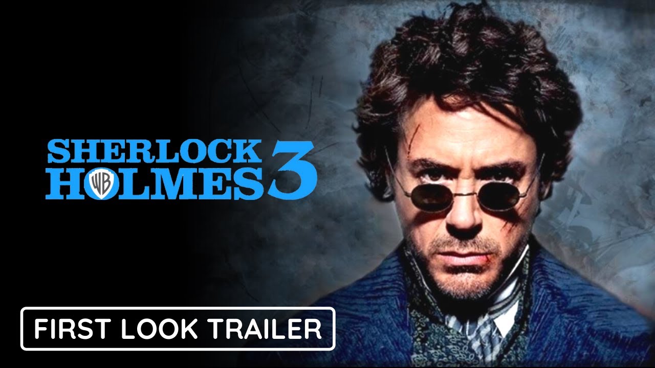 image 0 Sherlock Holmes 3 - Teaser Trailer : Robert Downey Jr. & Jude Law Movie