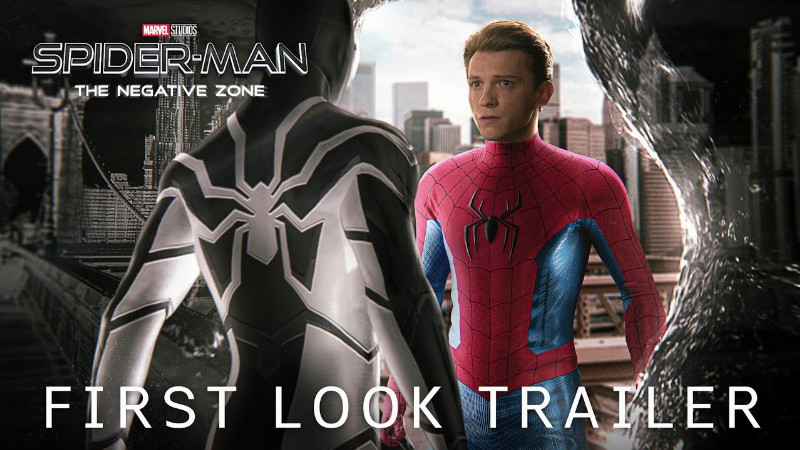 Spider-man 4: Negative Zone - Trailer : Marvel Studios & Sony Pictures : Tom Holland Tobey Maguire
