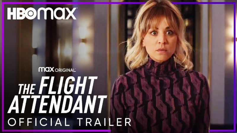The Flight Attendant Season 2 : Official Trailer : Hbo Max