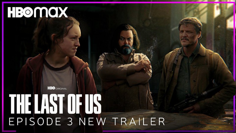 The Last Of Us : Episode 3 New Trailer : Hbo Max