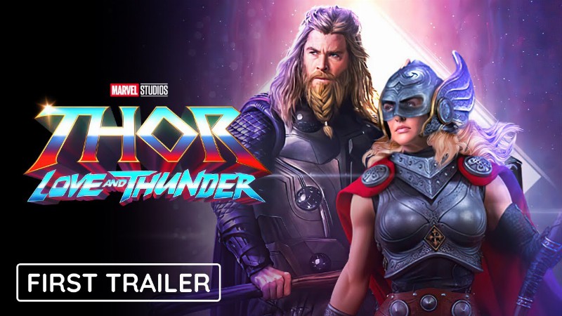 Thor 4: Love And Thunder (2022) First Trailer : Marvel Studios (hd)