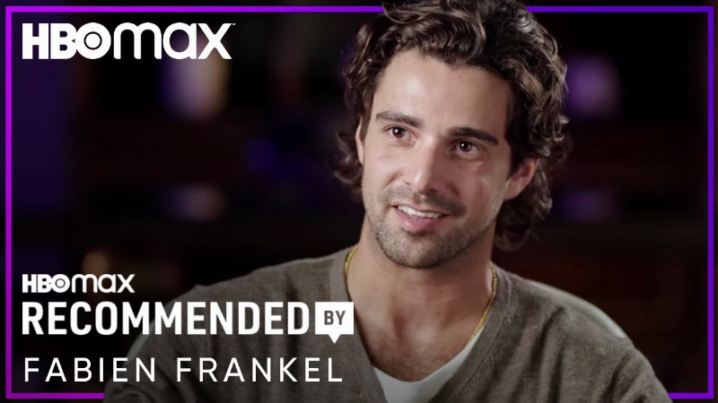 What Fabien Frankel Is Watching : Recommended By : Hbo Max