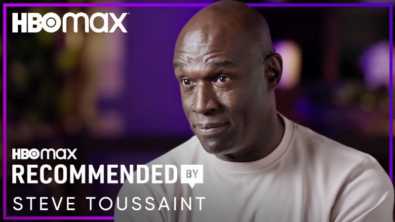 What Steve Toussaint Is Watching : Recommended By : Hbo Max